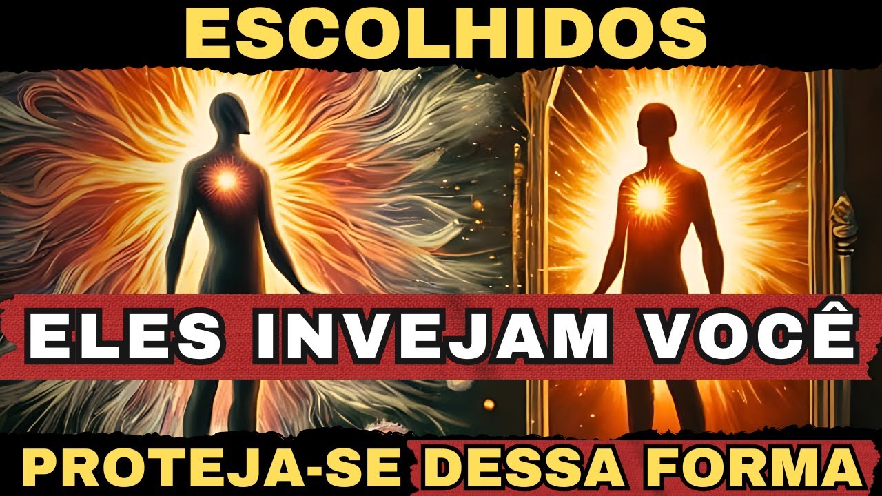 🌟ESCOLHIDOS🌟| VOCÊS SOFREM MAIS COM A INVEJA | COMO SE PROTEGER?