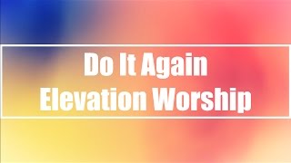 Do It Again - Elevation Worship (Lyrics)