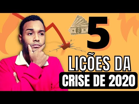 5 Lições da Crise para Investidores | O Que Aprendemos Durante a Crise de 2020? | Investimentos