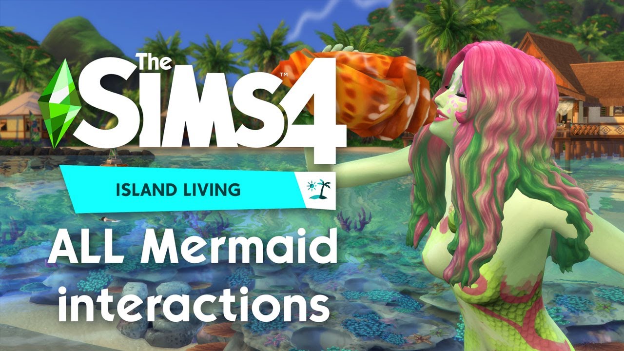 ALL Mermaid Powers & Interactions | The Sims 4 Island Living