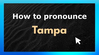 How to pronounce Tampa