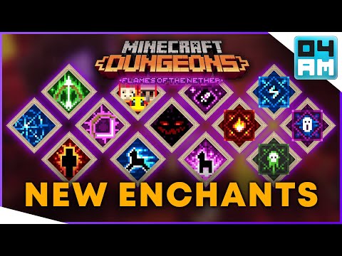 04AM - ALL NEW ENCHANTMENTS SHOWCASE - Flames of The Nether DLC Update in Minecraft Dungeons