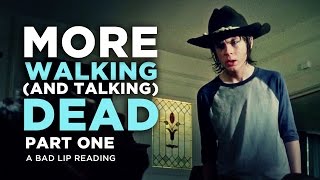 "MORE WALKING (AND TALKING) DEAD: PART 1" - A Bad Lip Reading of The Walking Dead Season 4