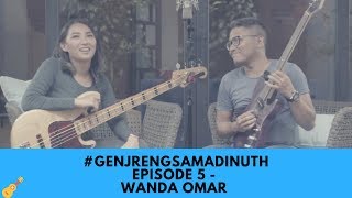 GENJRENG SAMA DINUTH Ep. 5 - WANDA OMAR