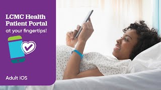 How to use LCMC Health Patient Portal Bedside | Adult iOS
