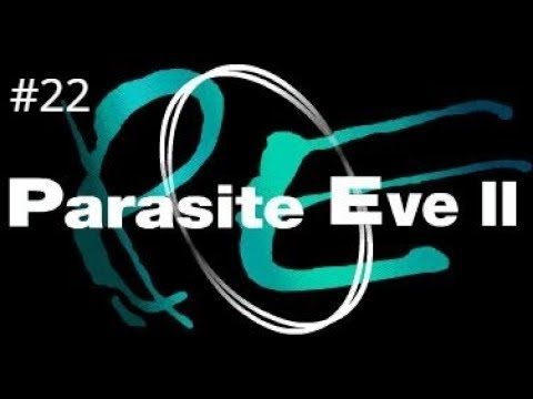 Parasite Eve 2 #22 - Puppet Stinger (Bounty Mode)