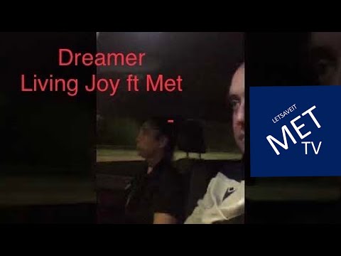 Dreamer living joy ft met remix
