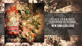 Peace For Kings - Clockwork Delusional