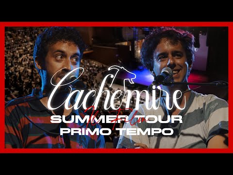 CACHEMIRE SUMMER TOUR - Il Film - Primo Tempo
