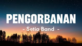 Download lagu Setia Band - Pengorbanan | Lagu Lirik mp3