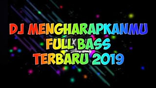 Download lagu DJ MENGHARAPKANMU - TEGAR √DJ VIRAL 2019 • FULL BASS mp3