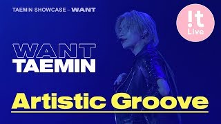 &quot;Artistic Groove&quot; 태민 TAEMIN ‘포커스캠’ Focused Cam @TAEMIN SHOWCASE – WANT