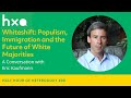 #80: Eric Kaufmann, Whiteshift: Populism, Immigration and the Future of White Majorities