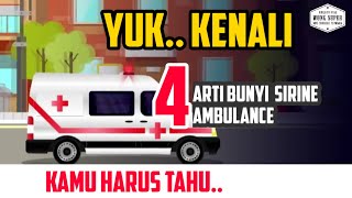 Download lagu Yuk Kenali Arti Bunyi Suara Sirine Ambulance... mp3