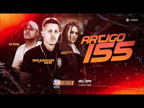 BRANKIN MR E LARYSSA REAL - ARTIGO 155 - REMIX BREGA FUNK