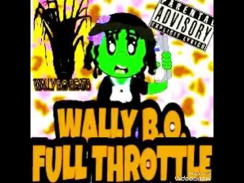FULL THROTTLE"WALLY B.O.
