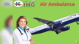 Air Ambulance in Ranchi and Guwahati by King Ambulance at Low Cost