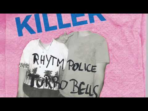 Rhytm Police - Killer