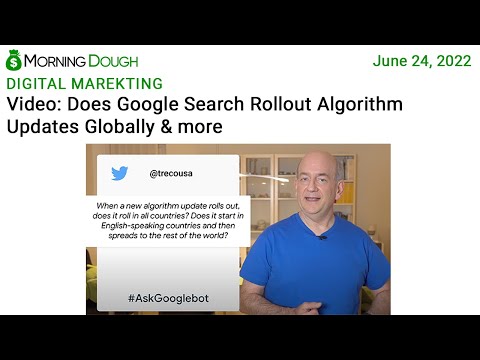 , title : 'Morning Dough (24/06/2022) - Video: Does Google Search Rollout Algorithm Updates Globally'