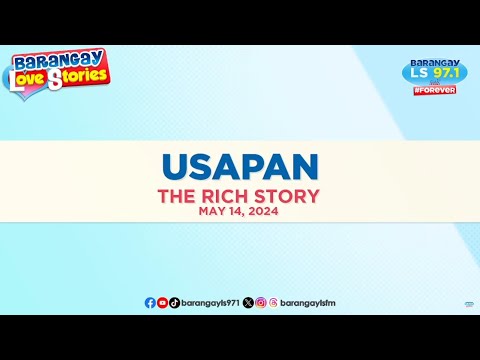 USAPAN - RICH | Barangay Love Stories w/ Papa Dudut