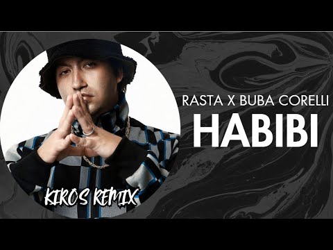 Rasta x Buba Corelli - Habibi (Kiros Remix)