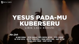 Download lagu Yesus pada-Mu Kuberseru - Symphony Worship (Lirik) Lagu Rohani [Mix] mp3