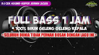 Download lagu DJ CEK SOUND SUPER JERNIH 2023 || FULL BASS 1 JAM MELODY NIKMAT DAN LEZATT mp3 Download lagu DJ CEK SOUND SUPER JERNIH 2023 || FULL BASS 1 JAM MELODY NIKMAT DAN LEZATT mp3