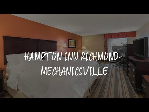 Hampton Inn Richmond-Mechanicsville Review - Mechanicsville , United States of America