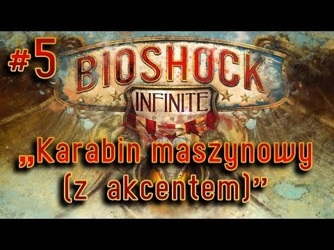 Zagrajmy w Bioshock Infinite #5 - Rozdział 4 - Najwyższy Poziom Trudności, gameplay pl
