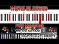 WE'RE BLESSED by Fred Hammond (piano tutorial with the bridge included)