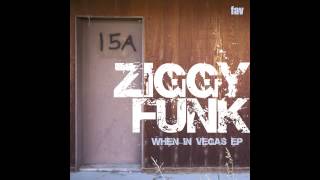 PREVIEW: Ziggy Funk 'When In Vegas EP' - 'Free Your Mind' :: Favouritizm