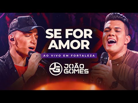 SE FOR AMOR - João Gomes e Vitor Fernandes (DVD Ao Vivo em Fortaleza)