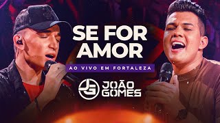 Musik-Video-Miniaturansicht zu SE FOR AMOR Songtext von João Gomes
