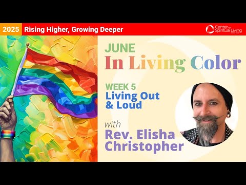 Living Out and Loud | Rev. Elisha Christopher | 6/29/25 Sunday Talk
