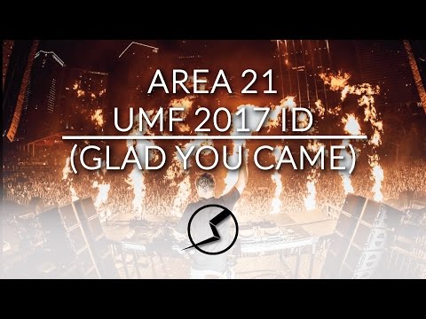 Area 21 - Glad You Came