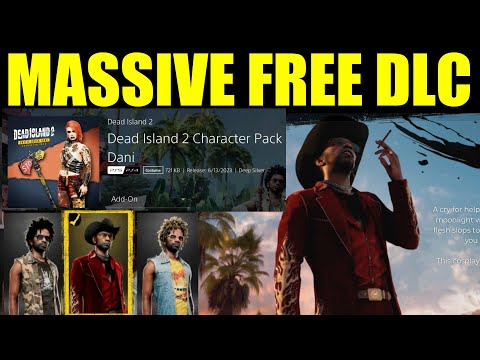 MASSIVE FREE Dead island 2 Update (New Character Packs, Story Missions & More)