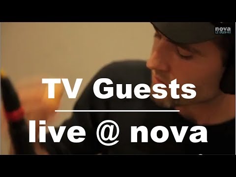 TV Guests • Live @ Nova