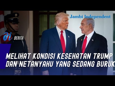 Melihat kondisi kesehatan Trump dan Netanyahu