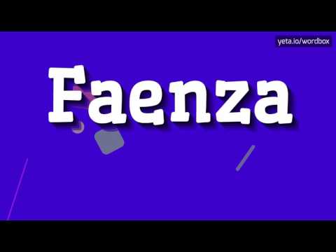 FAENZA - HOW TO PRONOUNCE IT!?