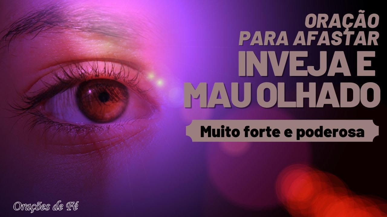 Oração poderosa para afastar inveja e mau olhado