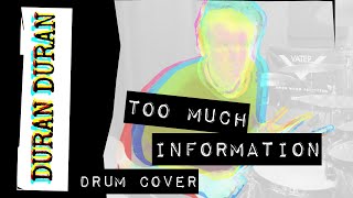 Too Much Information - Duran Duran Drum Cover