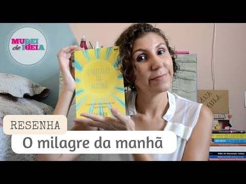 O Milagre da Manhã  RESENHA [ANA PAULA CANDIDO ~ BLOG MUDEI DE IDEIA]