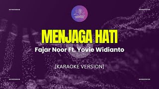 Download lagu Fajar Noor, Yovie Widianto - Menjaga Hati (Karaoke Version) mp3 Download lagu Fajar Noor, Yovie Widianto - Menjaga Hati (Karaoke Version) mp3