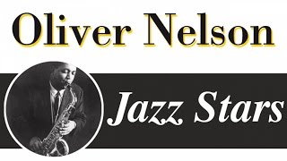 Oliver Nelson - From Bebop to Soft Soul Music