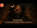 Aghora Veerabhadra Maha Mālā Mantra Cosmic Protection Graha Bandhana प्रलयकाल व�