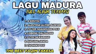 Download lagu LAGU MADURA FULL ALBUM TERBARU/FAQIH TAKESA - ROFITA SARI - NINGSIH DA mp3