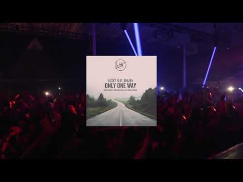 HUSKY Only One Way ft Brazen (Simon Field Remix)