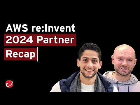 AWS re:Invent 2024 Partner Recap - YouTube