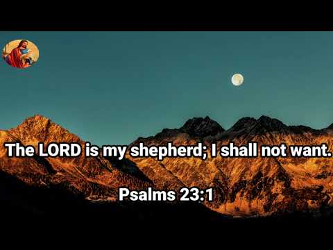 The Lord is my shepherd; I shall not want. Psalms 23:1-6, God's Massage For the World