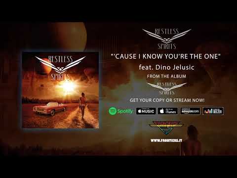 Restless Spirits - "'Cause I Know You're The One" feat. Dino Jelusic (Official Audio)